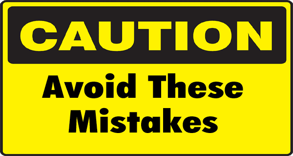 Caution sign with Avoid These Mistakes